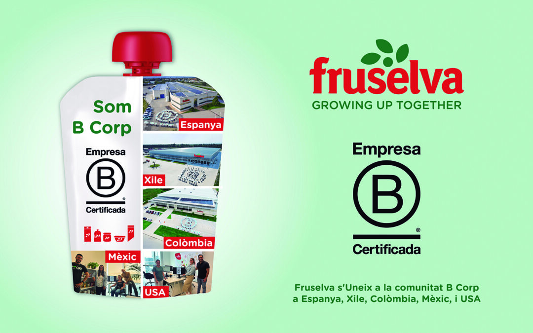 Fruselva s’Uneix a la comunitat B Corp a Espanya, Xile, Colòmbia, Mèxic i USA